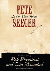 Pete Seeger: His Life In His Own Words