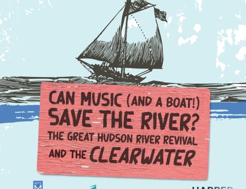 PRESS RELEASE: Clearwater Donates Historic Great Hudson River Revival Sign Collection to the New York State Museum